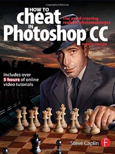 How To Cheat In Photoshop CC: The art of creating realistic photomontages